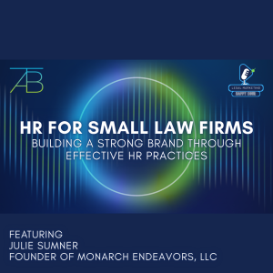 Podcast Photo HR for Small Law Firms - HR for Small Law Firms - Above The Bar - HR for Small Law Firms - Above The Bar