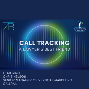 Podcast Photo Call Tracking Attorneys - Call Tracking for Attorneys - Above The Bar - Call Tracking for Attorneys - Above The Bar