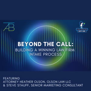 Podcast Photo Intake Process - Beyond the Call Intake Process - Above The Bar - Beyond the Call Intake Process - Above The Bar