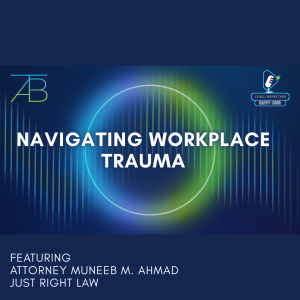 Podcast Photo Navigating Workplace Trauma - Navigating Workplace Trauma - Above The Bar - Navigating Workplace Trauma - Above The Bar